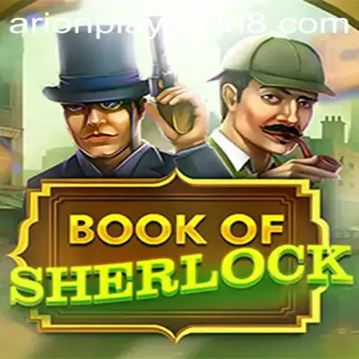 Exploring the Intriguing World of BookOfSherlock and the Enigmatic Arionplay Login
