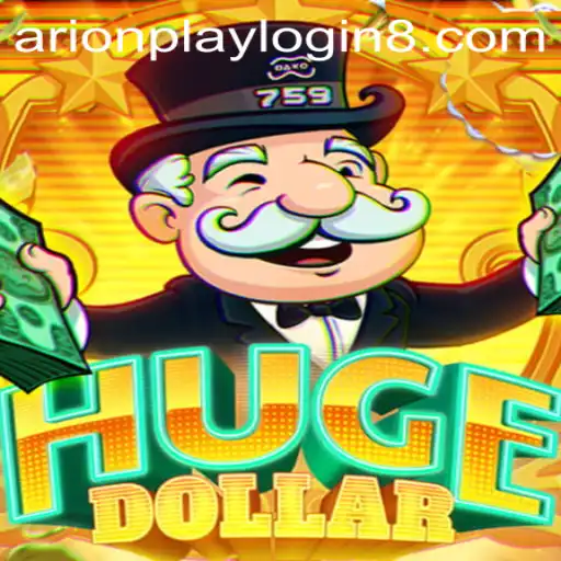 Exploring HugeDollar: A Comprehensive Guide to the Game and Arionplay Login