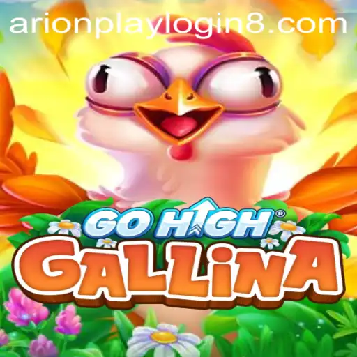 GoHighGallina: An Engaging Gaming Experience with ArionPlay Login Features